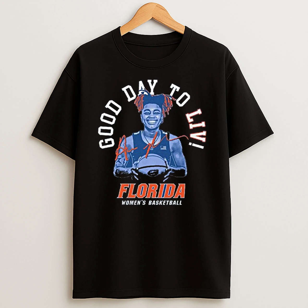 Florida Gators Womens Basketball Its A Good Day To Liv Shirts