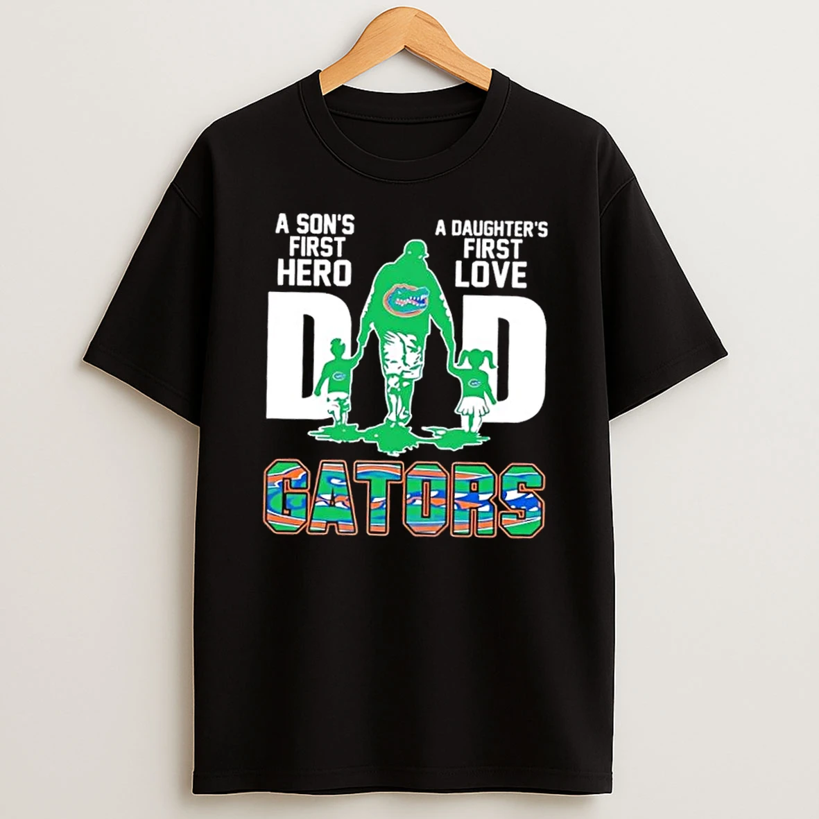 Florida Gators A Sons First Hero A Daughters First Love Dad Shirts