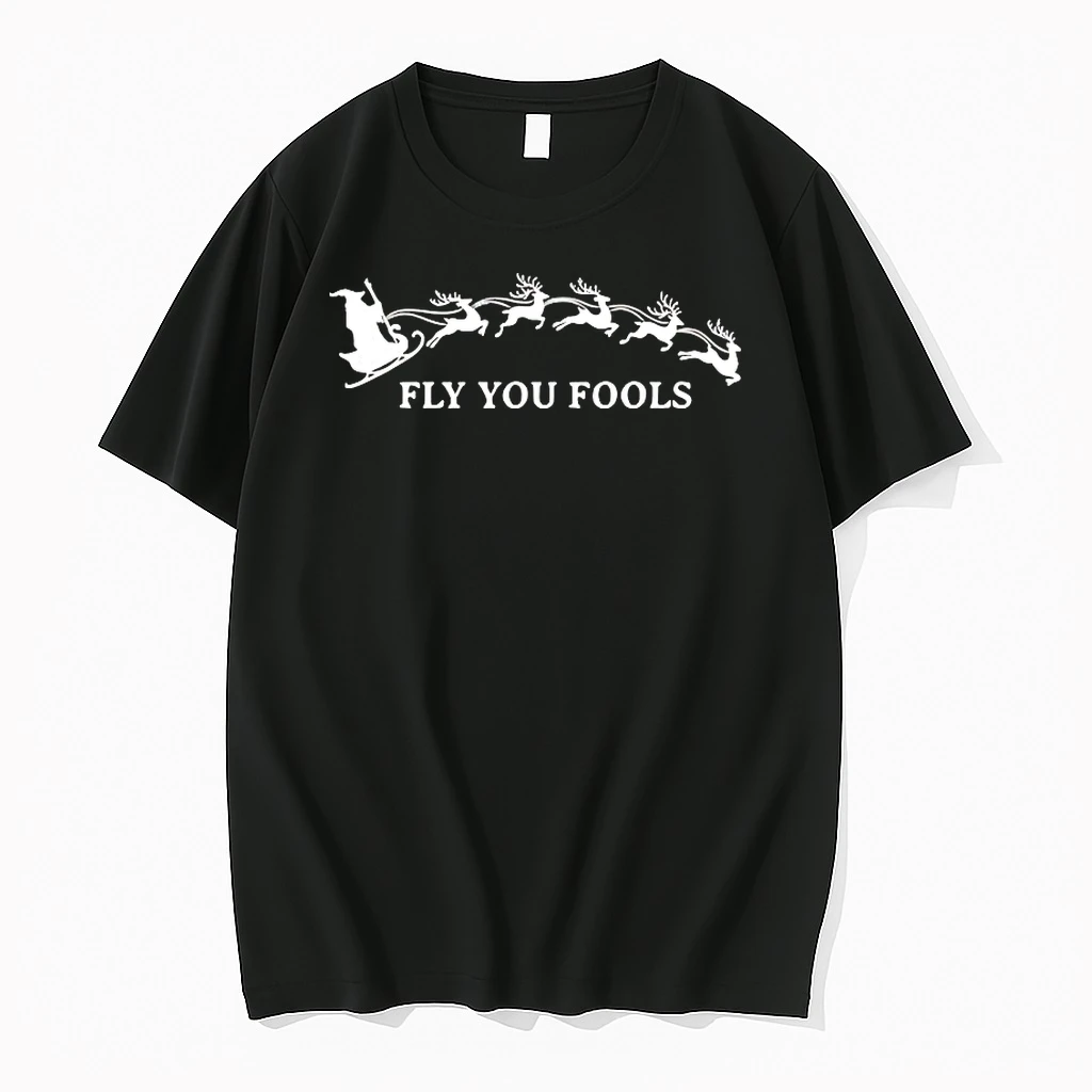 Fly You Fools Funny Christmas Shirts