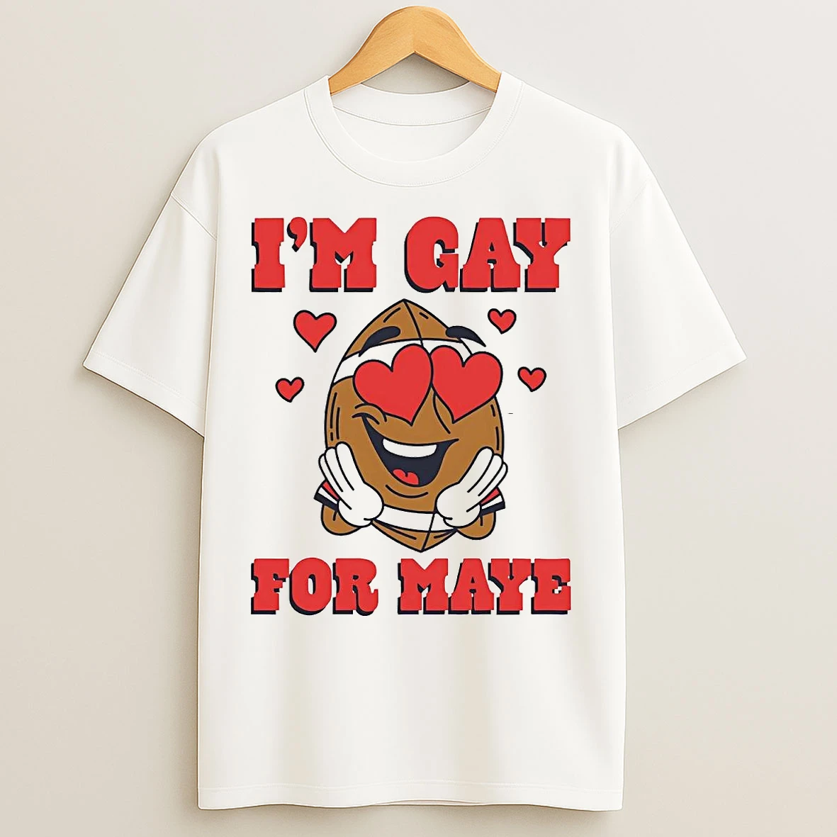 Football I Gay For Drake Maye T Shirts