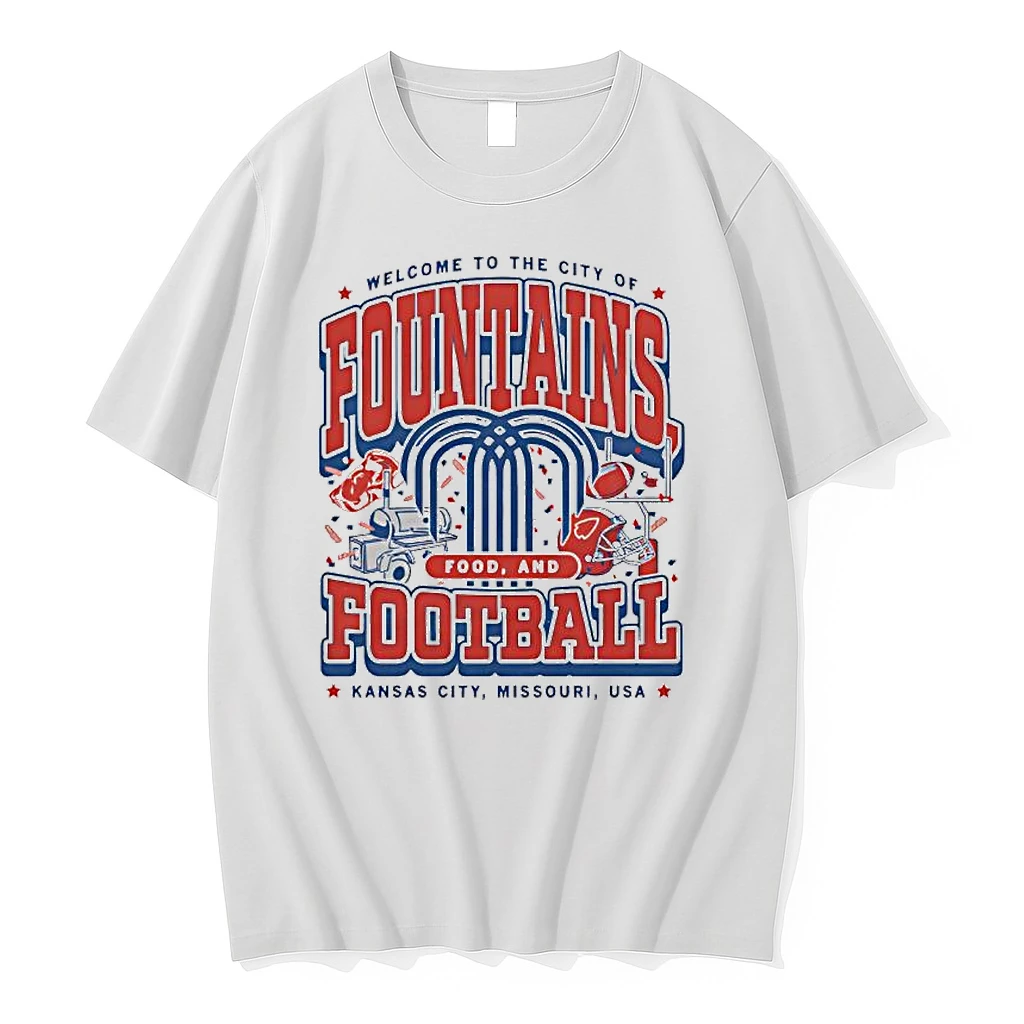 Fountains Food And Football Welcome To The City Of Kansas City Missouri Usa Shirts