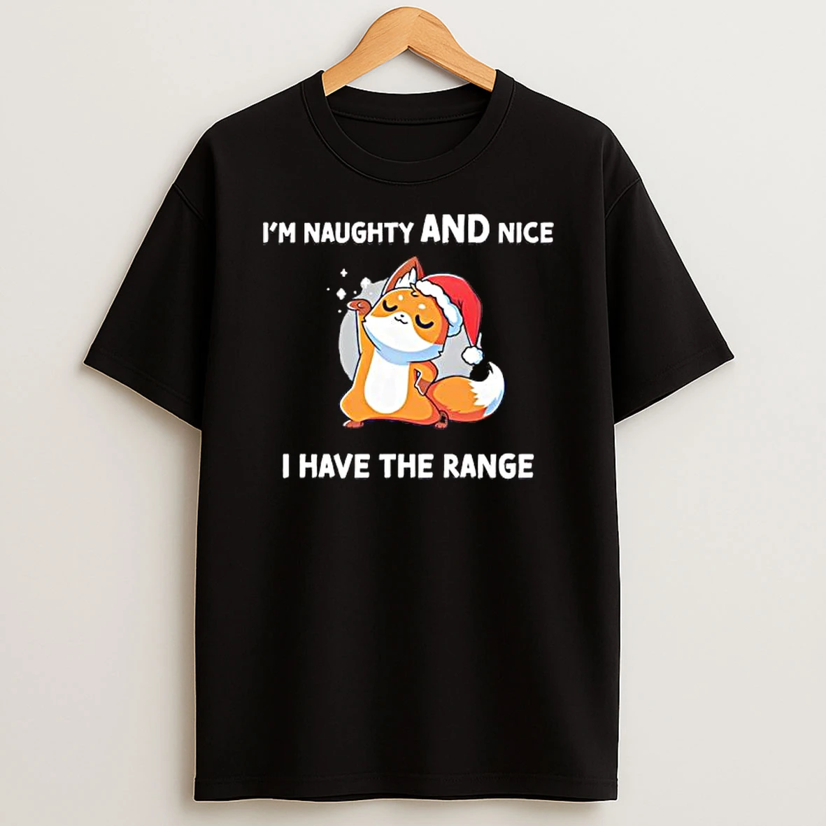 Fox In A Santa Hat Im Naughty And Nice I Have The Range Shirts