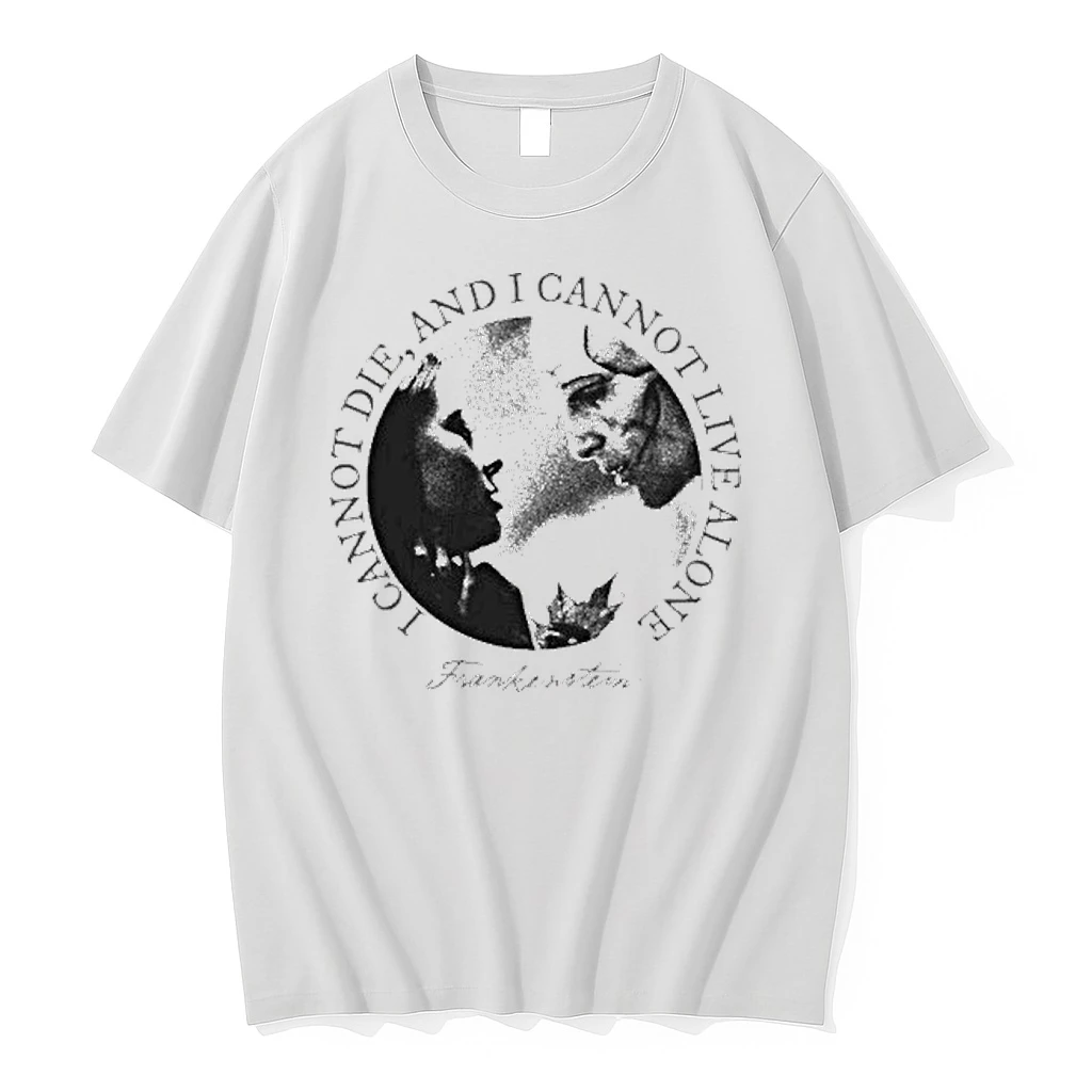 Frankenstein I Cannot Die I Cannot Live Alone Shirts