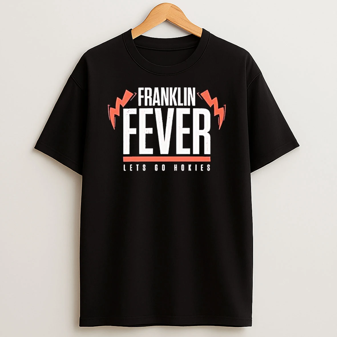 Franklin Fever Maroon Lets Go Hokies Shirts