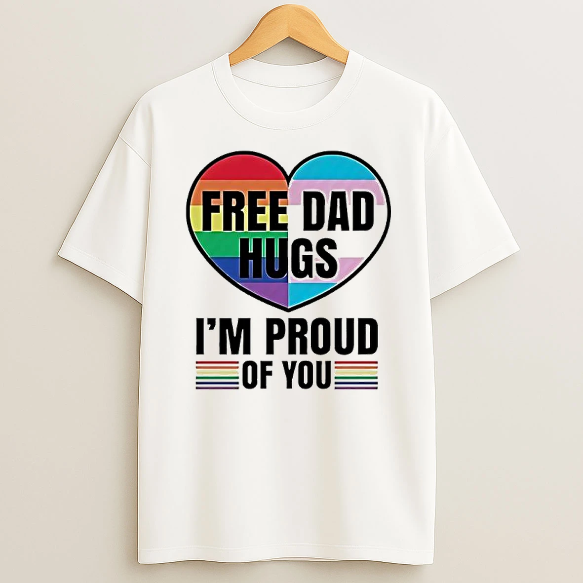Free Dad Hugs Im Proud Of You Pride Lgbt In Heart Shirts