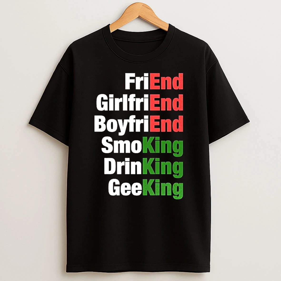 Friend Girlfriend Boyfriend Smoking Drinking Geeking Ending Shirts
