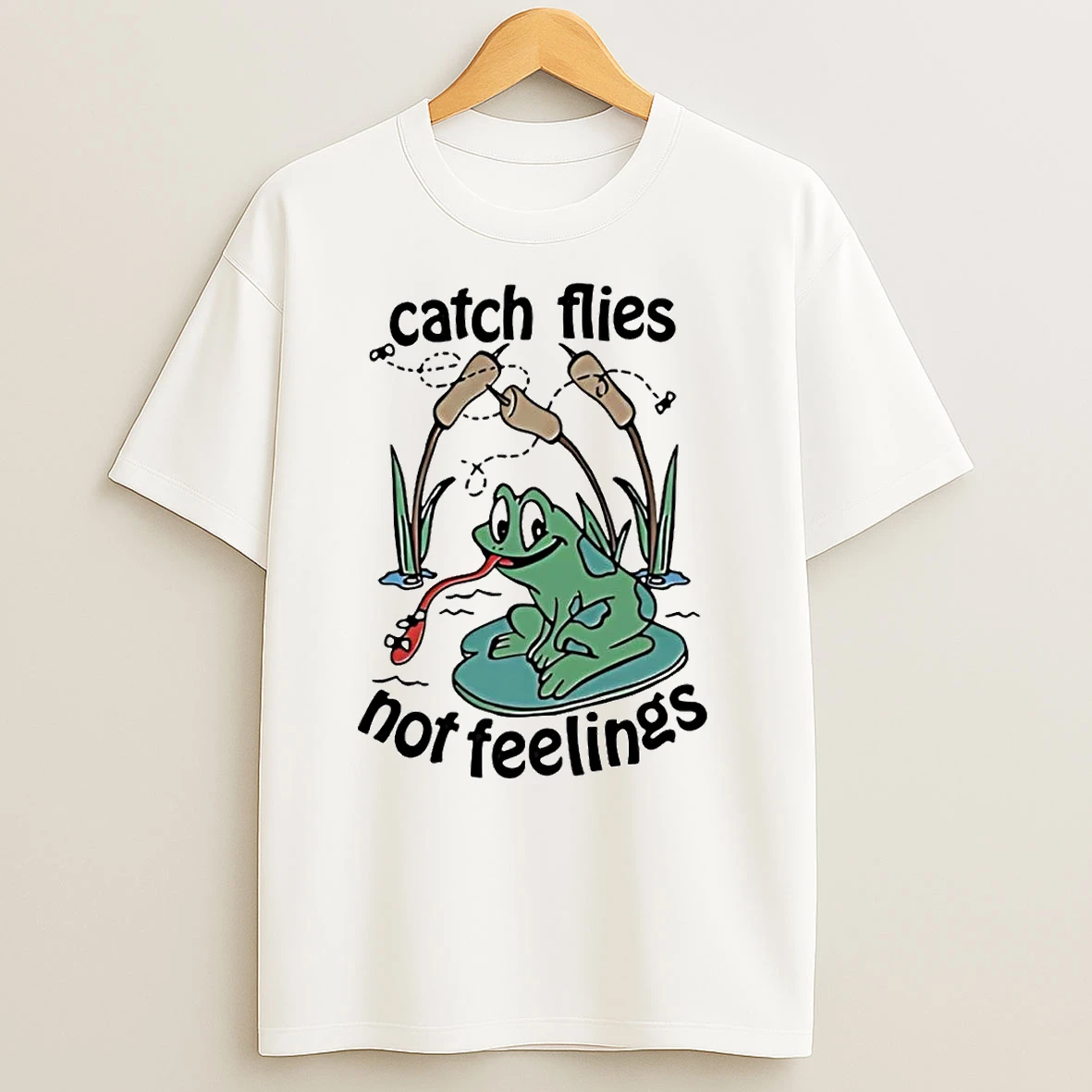 Frog On The Bone Catch Flies Not Feelings T Shirts