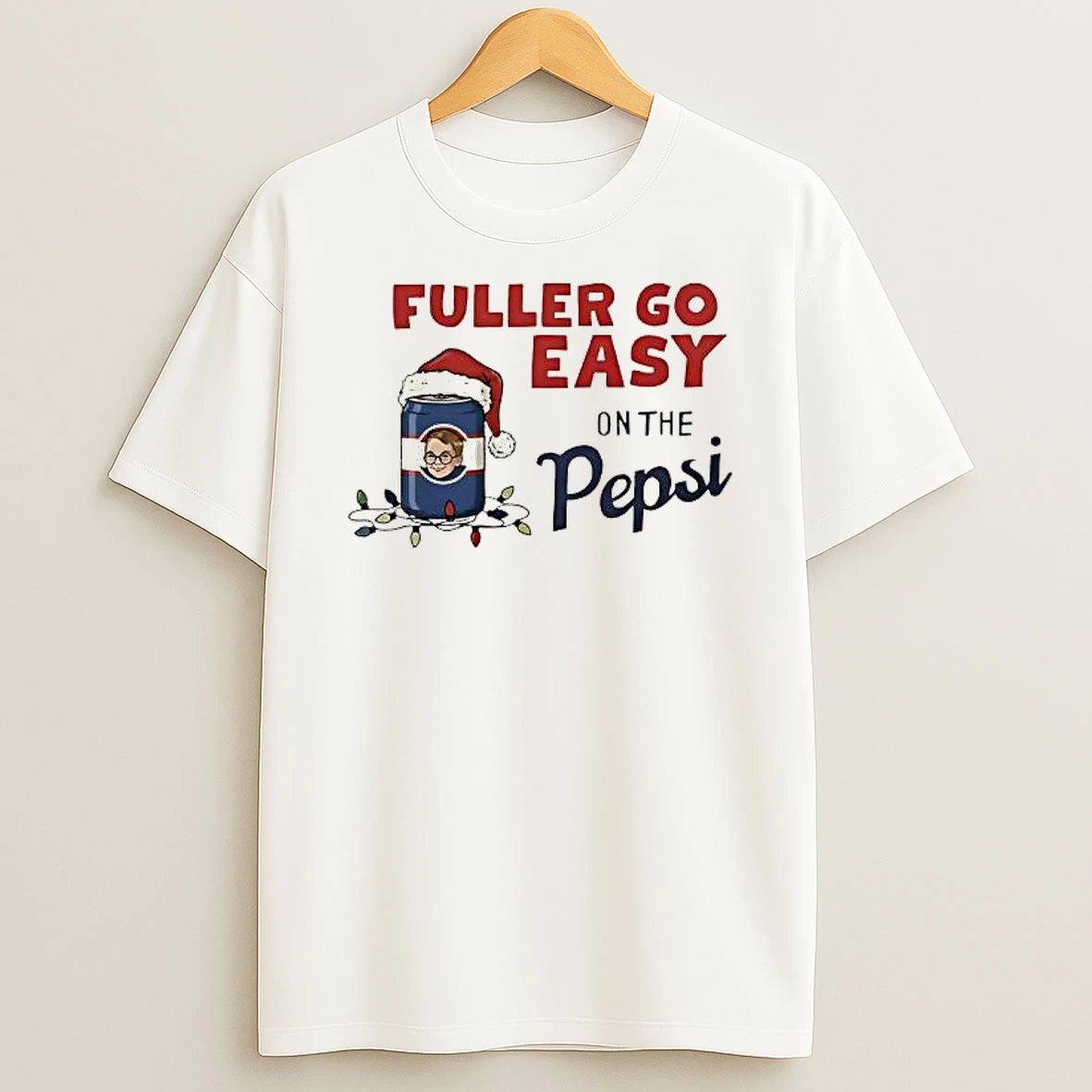 Fuller Go Easy On The Pepsi Christmas Funny Home Alone Shirts