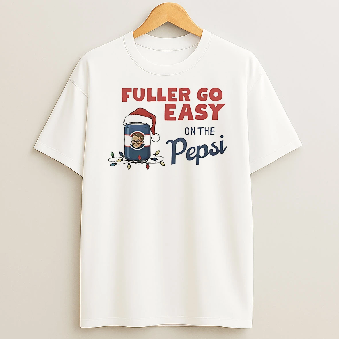 Fuller Go Easy On The Pepsi Christmas Shirts