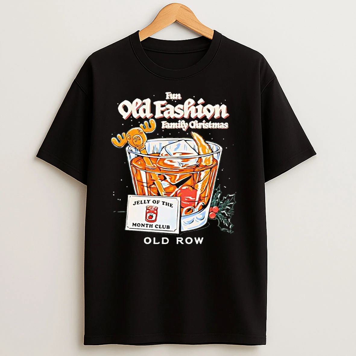 Fun Old Fashion Family Christmas Jelly Of The Month Club T Shirts