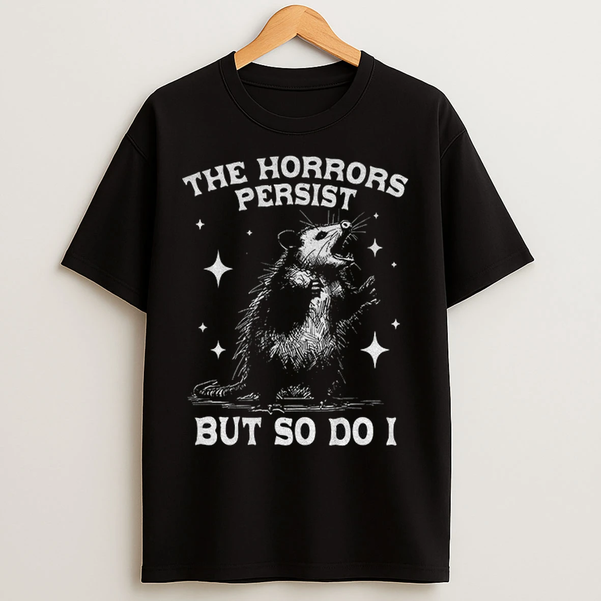 Funny Possum Says 90s Graphic The Horrors Persist But So Do I T Shirts