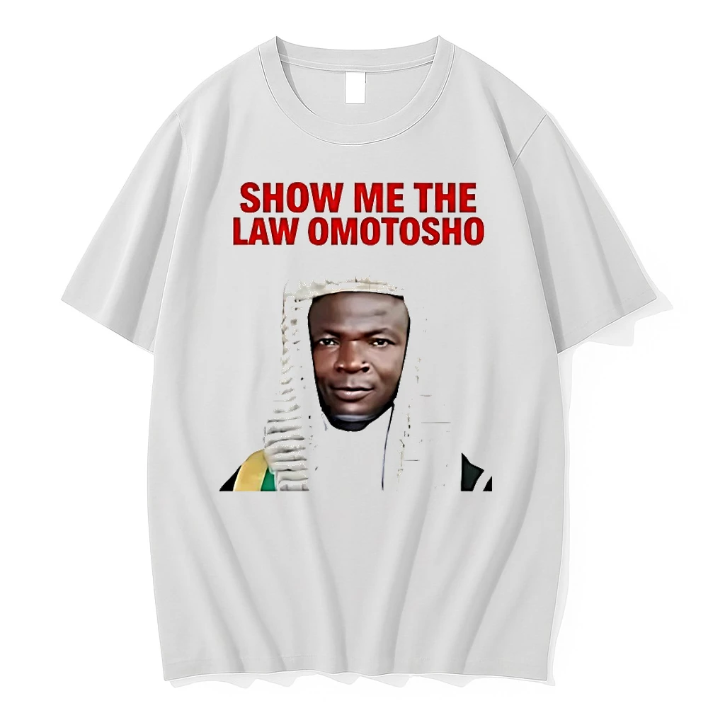 Funny Show Me The Law Omotosho Shirts