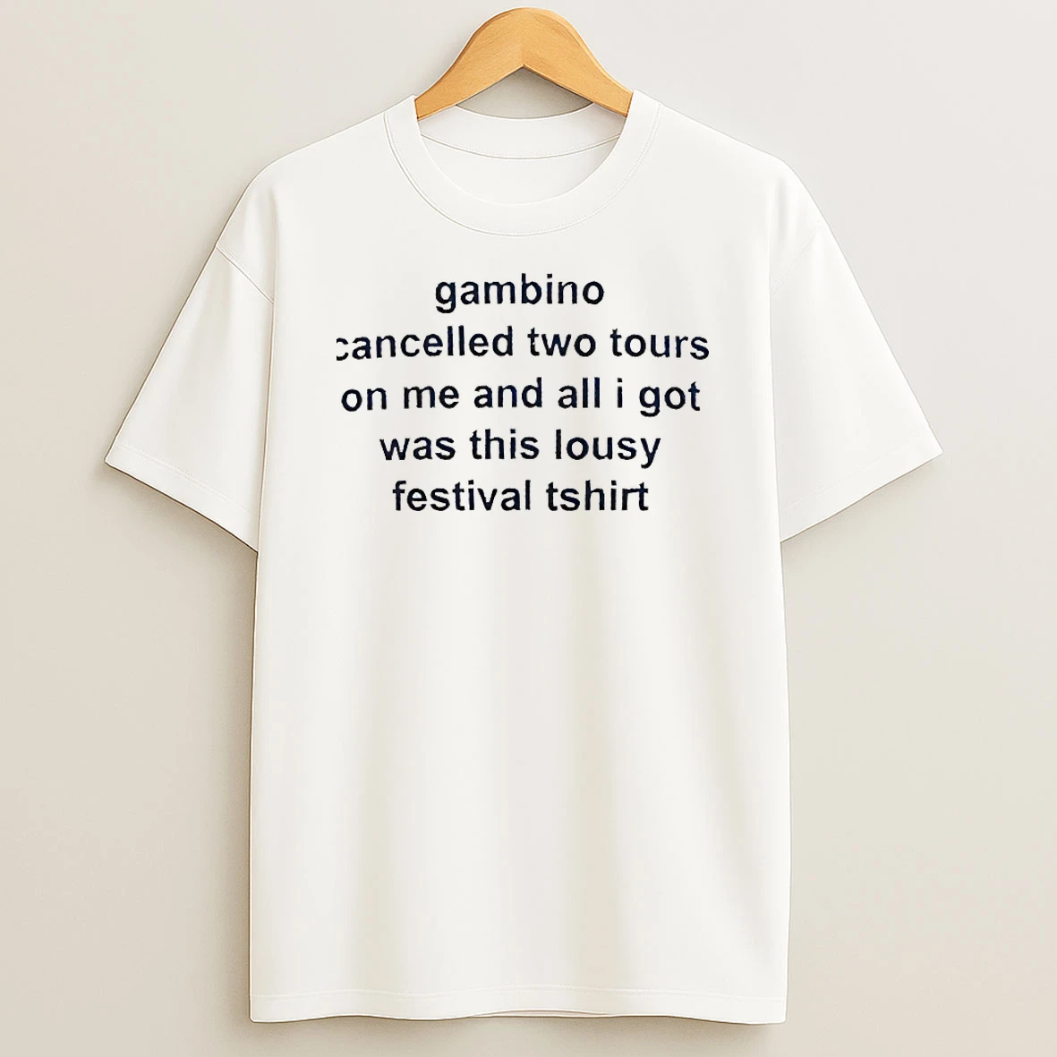 Gambino Cancelled Two Tours On Me Shirts