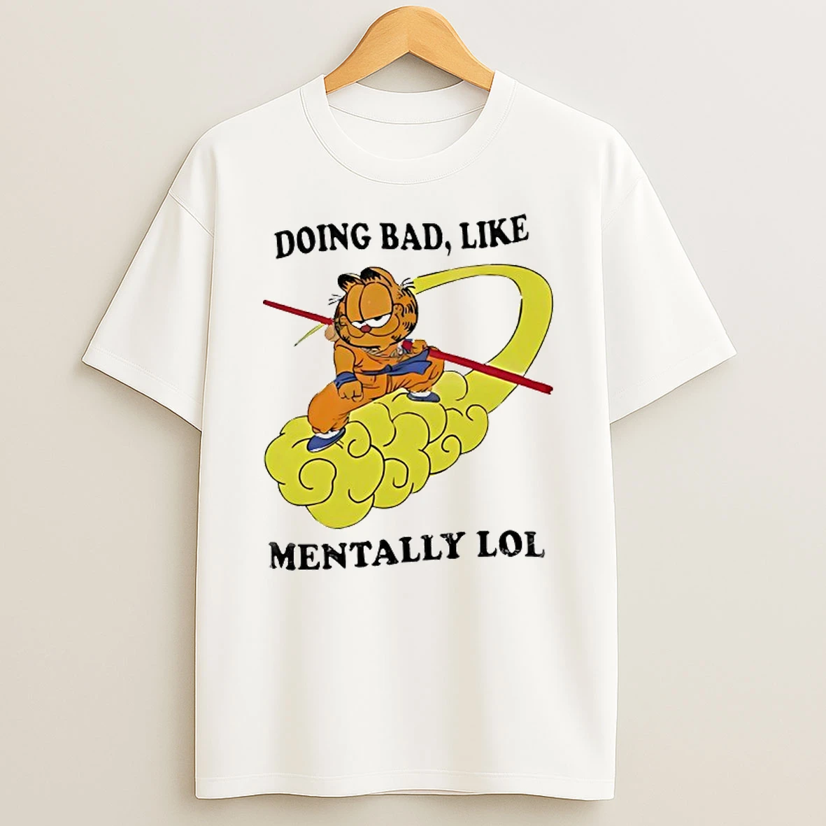 Garfield X Goku Dragonball Z Doing Bad Like Mentally Lol Shirts