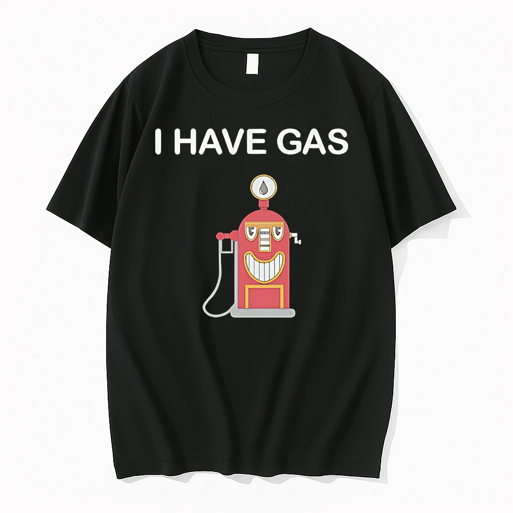 Gas Pump I Have Gas Shirts
