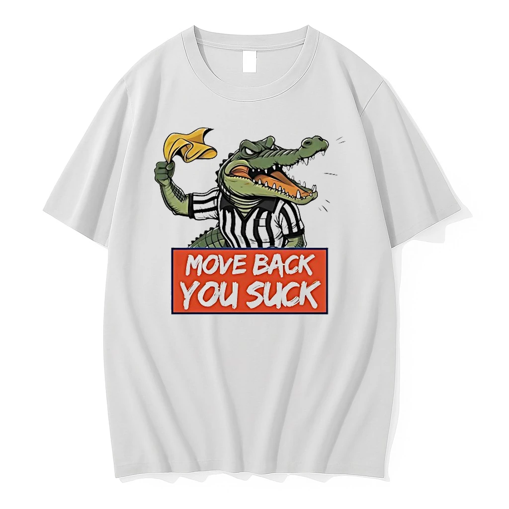 Gator Move Back You Suck Shirts