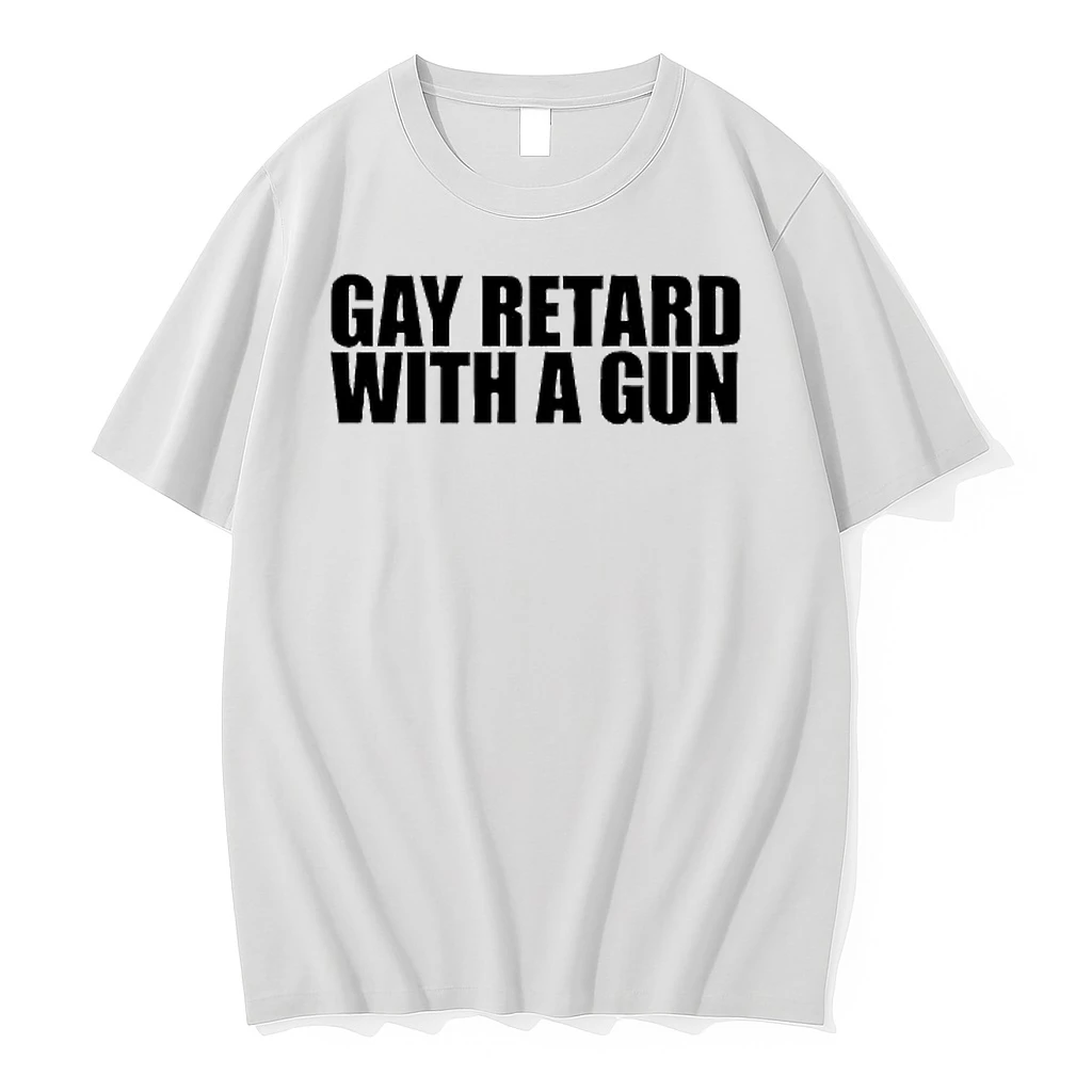Gay Retard With A Gun Text Shirts