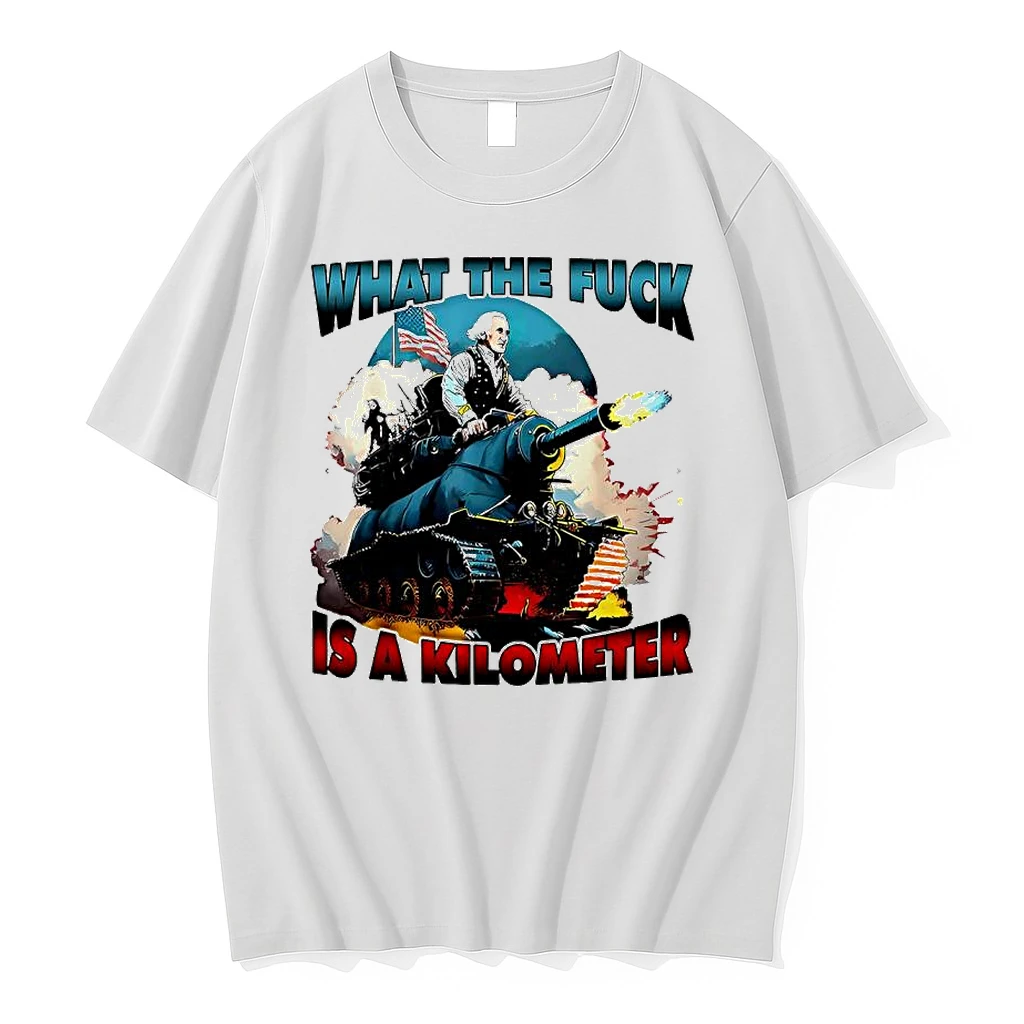 George Washington On Tank What The Fuck Is A Kilometer Graphic Shirts