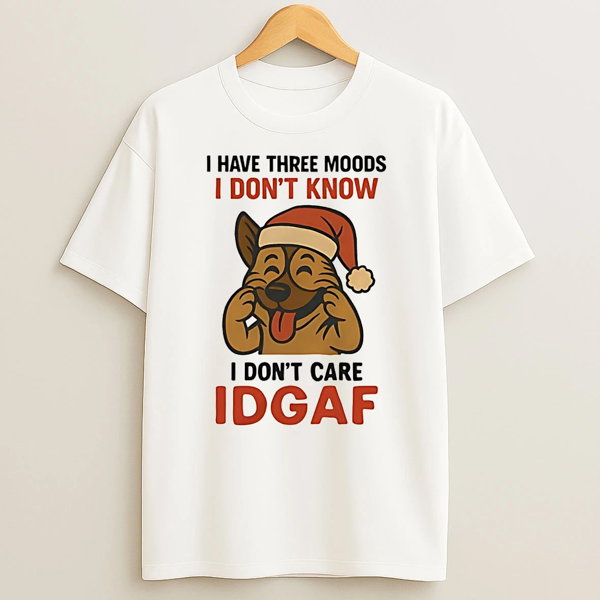 German Shepherd I Have Three Moods I Dont Know I Dont Care Idgaf Shirts