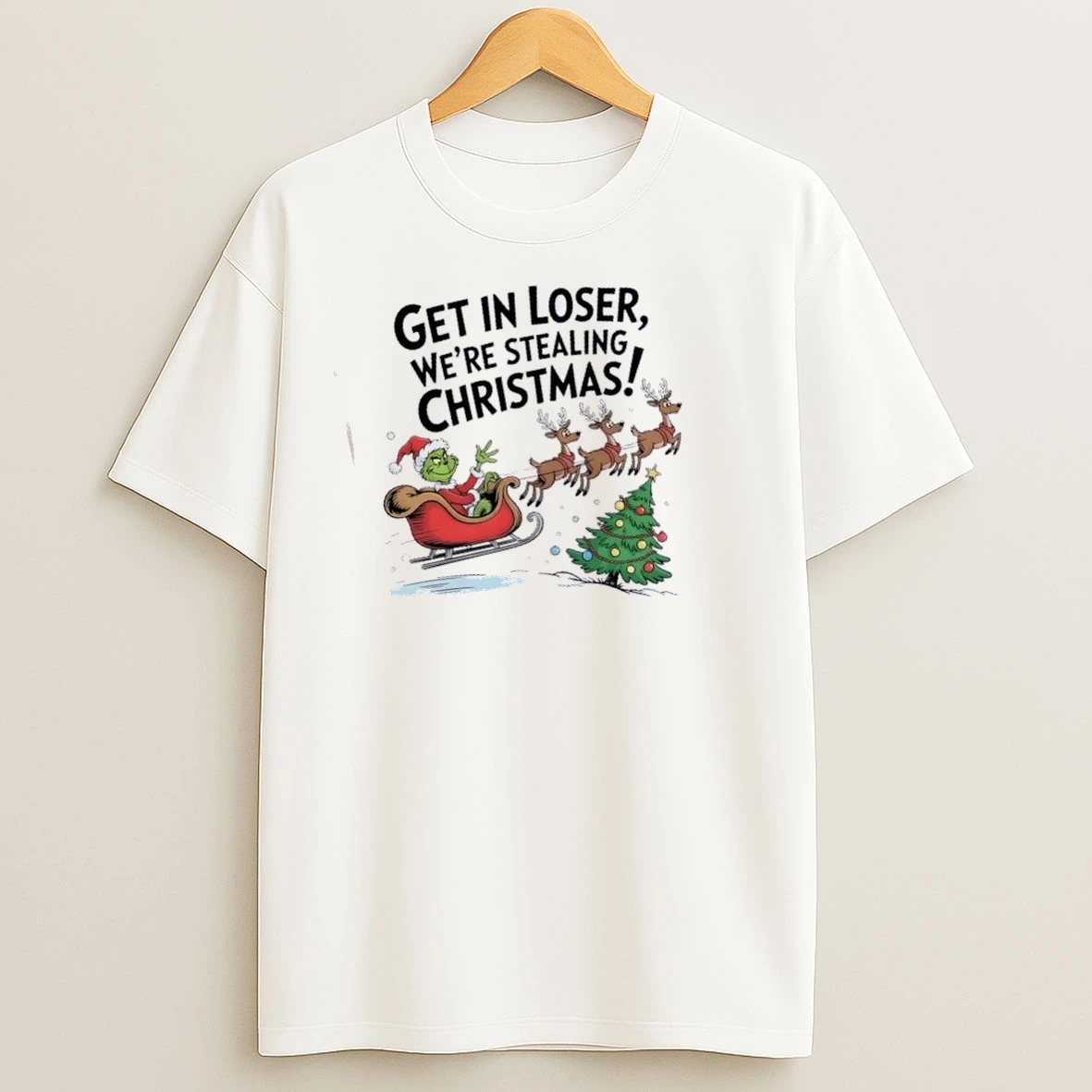 Get In Loser Were Stealing Christmas T Shirts