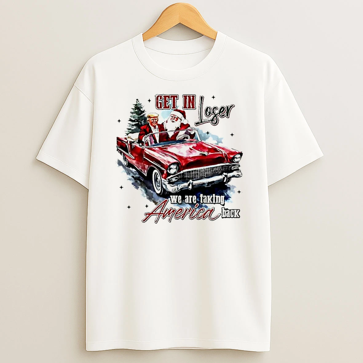Get In Loser We Are Taking America Back Trump Santa Shirts