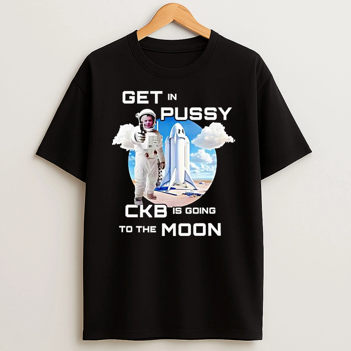 Get In Pussy Ckb Is Going To The Moon Shirts