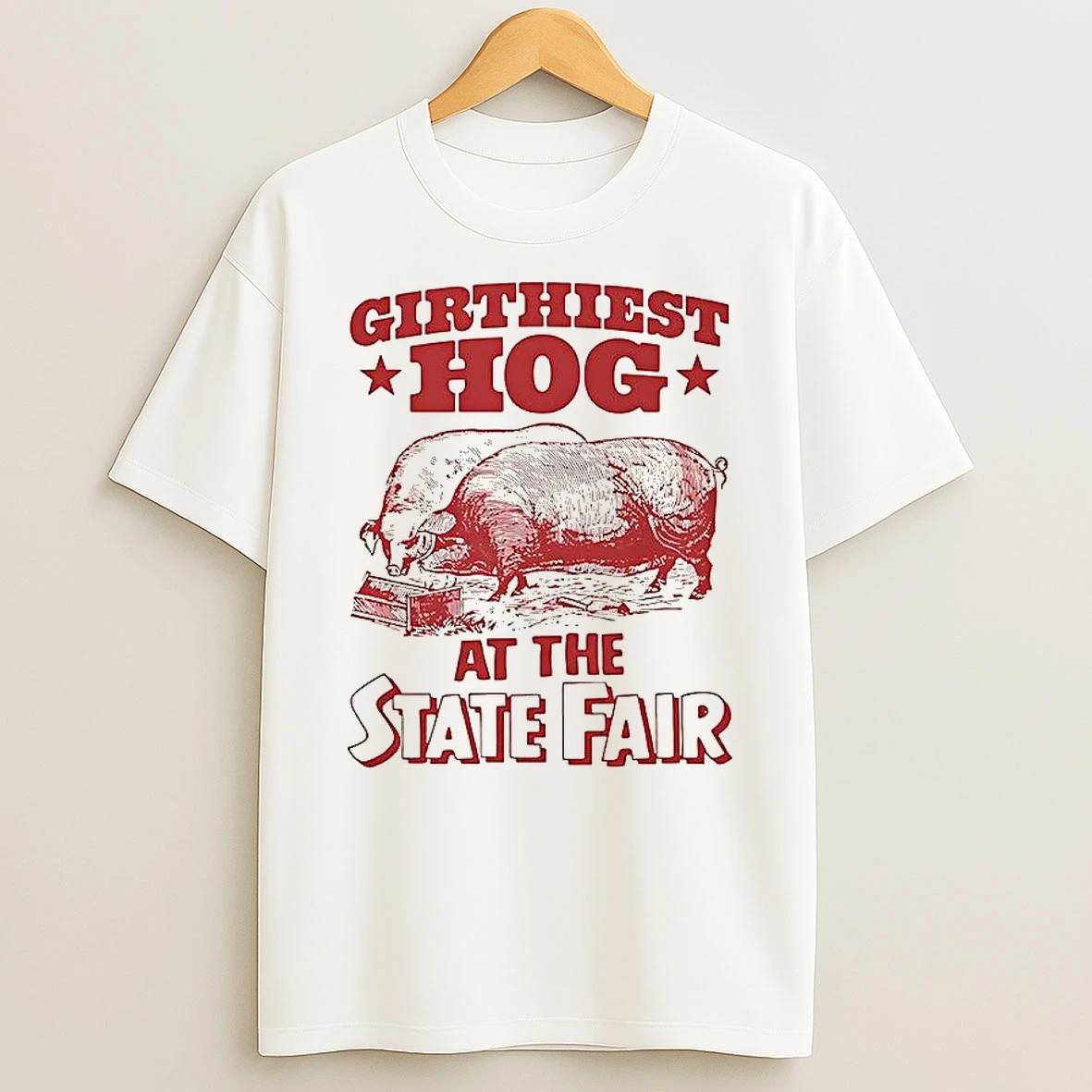 Girthiest Hog At The State Fair Shirts