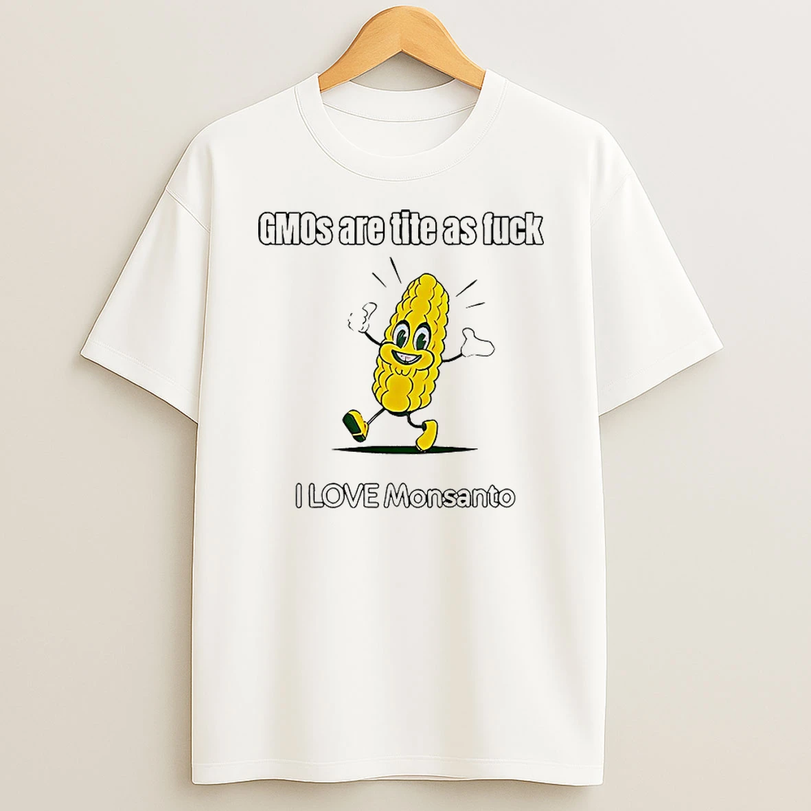 Gmos Are Tite As Fck I Love Monsanto Shirts