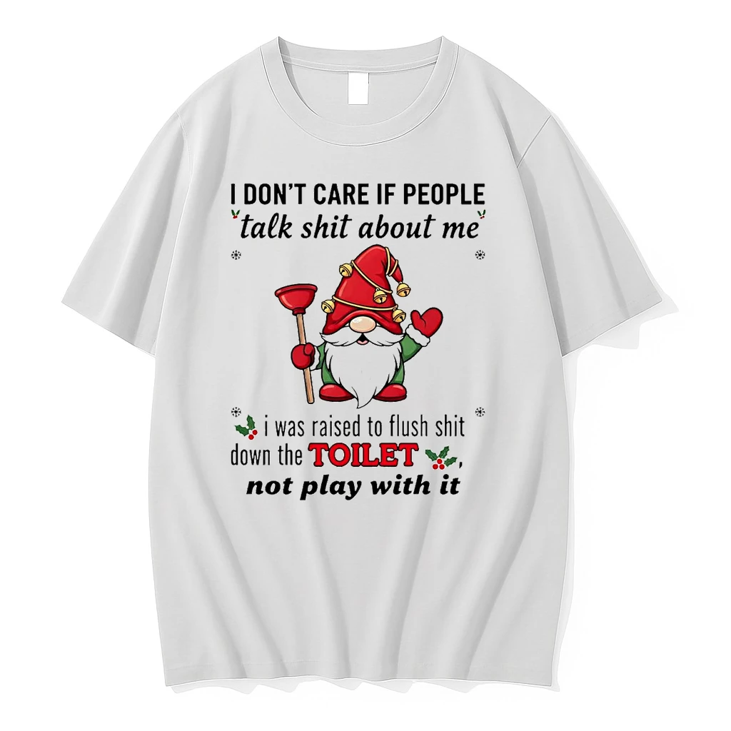 Gnome I Dont Care If People Talk Shit About Me Christmas Shirts