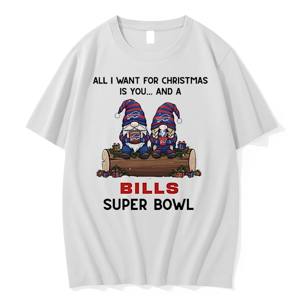 Gnome All I Want For Christmas Is You Buffalo Bills Super Bowl Christmas Shirts