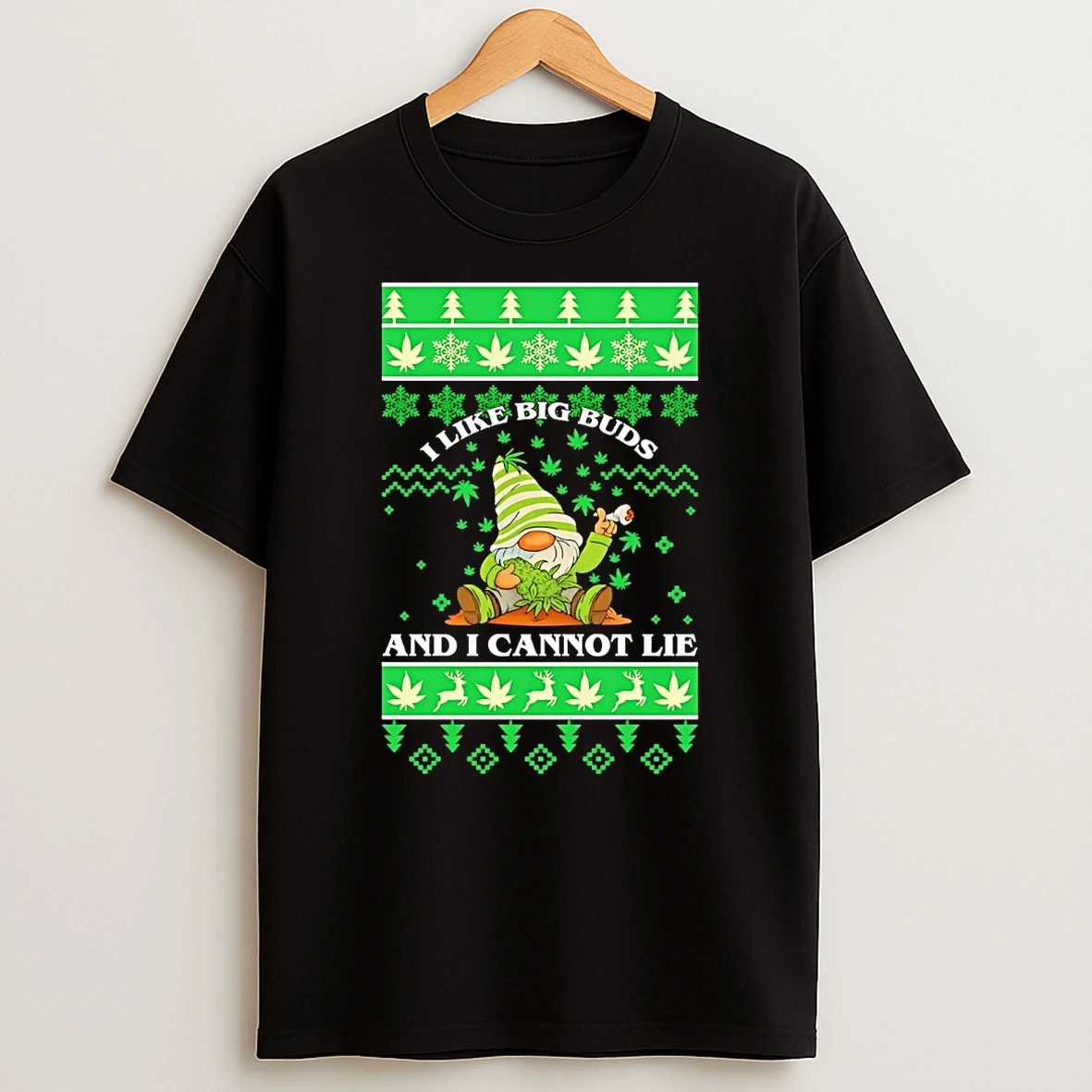 Gnome Cannabis I Like Big Buds And I Cannot Lie Christmas Shirts