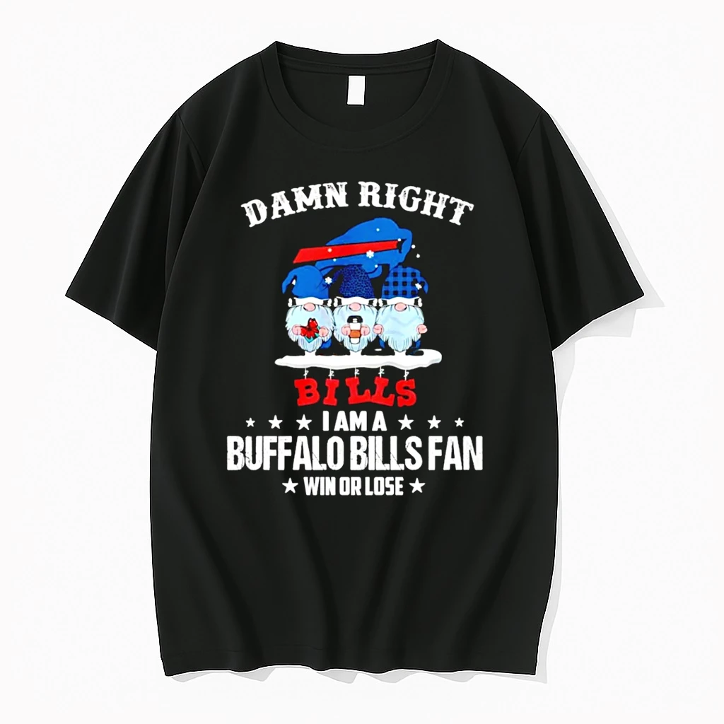 Gnomes Damn Right I Am A Buffalo Bills Fan Win Or Lose Shirts