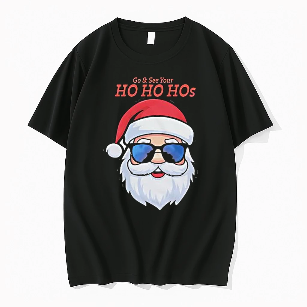 Go And See Your Ho Ho Hos Santa Claus Christmas Shirts