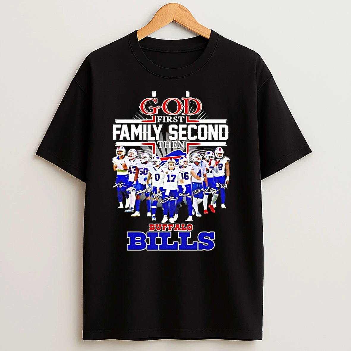 God First Family Second Then 2025 Buffalo Bills Player Signatures T Shirts