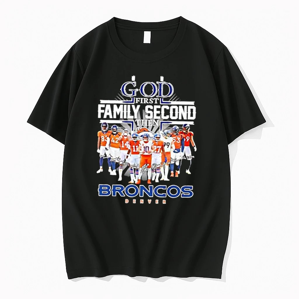 God First Family Second Then Denver Broncos Players Signatures Shirts