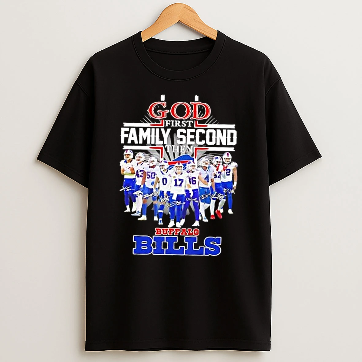 God First Family Second Then Josh Allen And Players Buffalo Bills Signatures Shirts