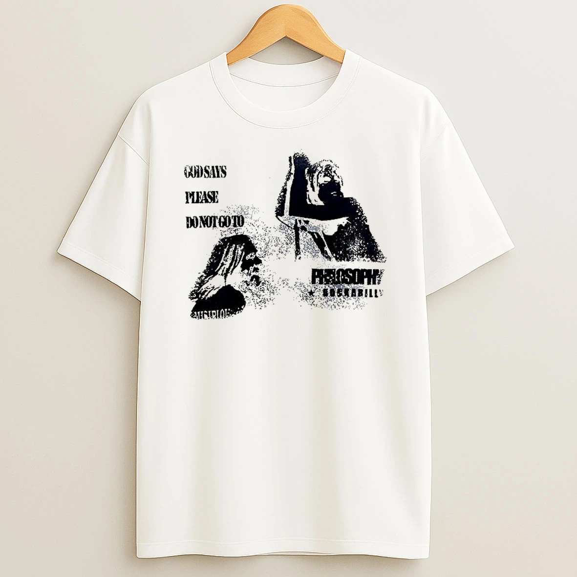 God Says Please Do Not Go To Shirts