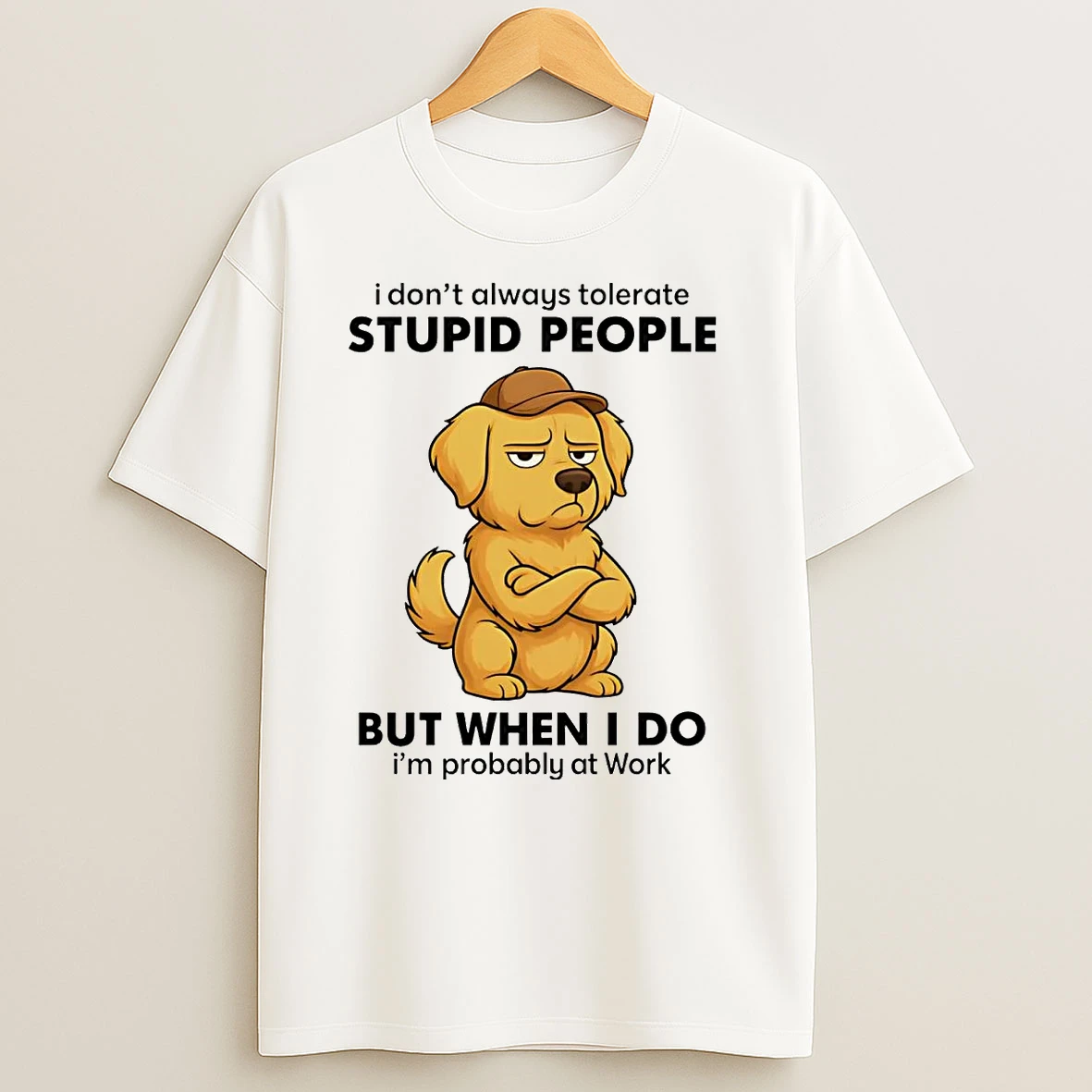 Golden Retriever I Dont Always Tolerate People T Shirts