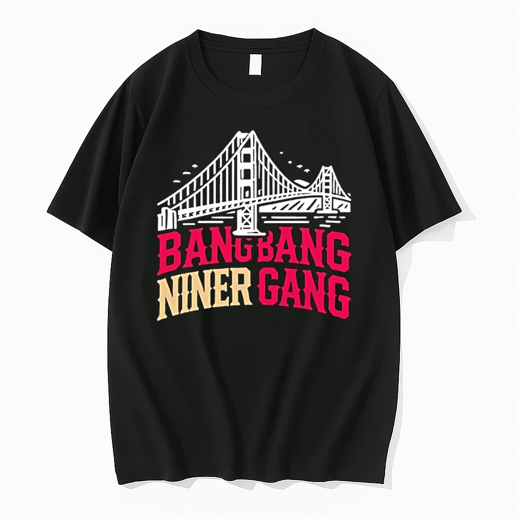 Golden Gate Bridge Bang Bang Niner Gang Shirts