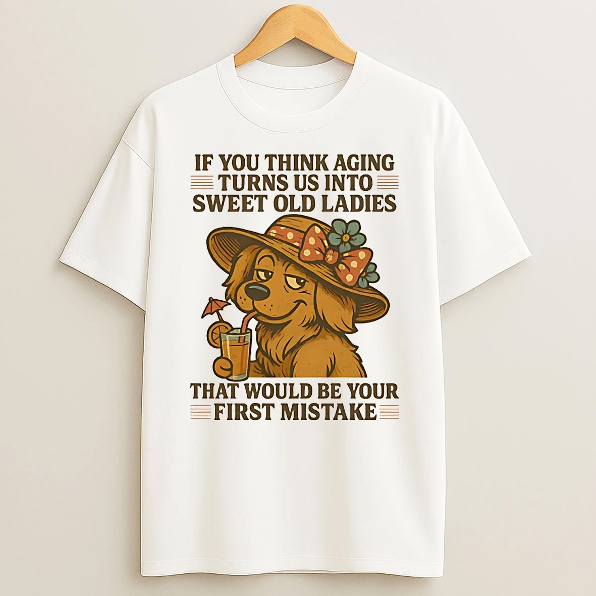 Golden Retriever If You Think Aging Turns Us Into Sweet Old Shirts