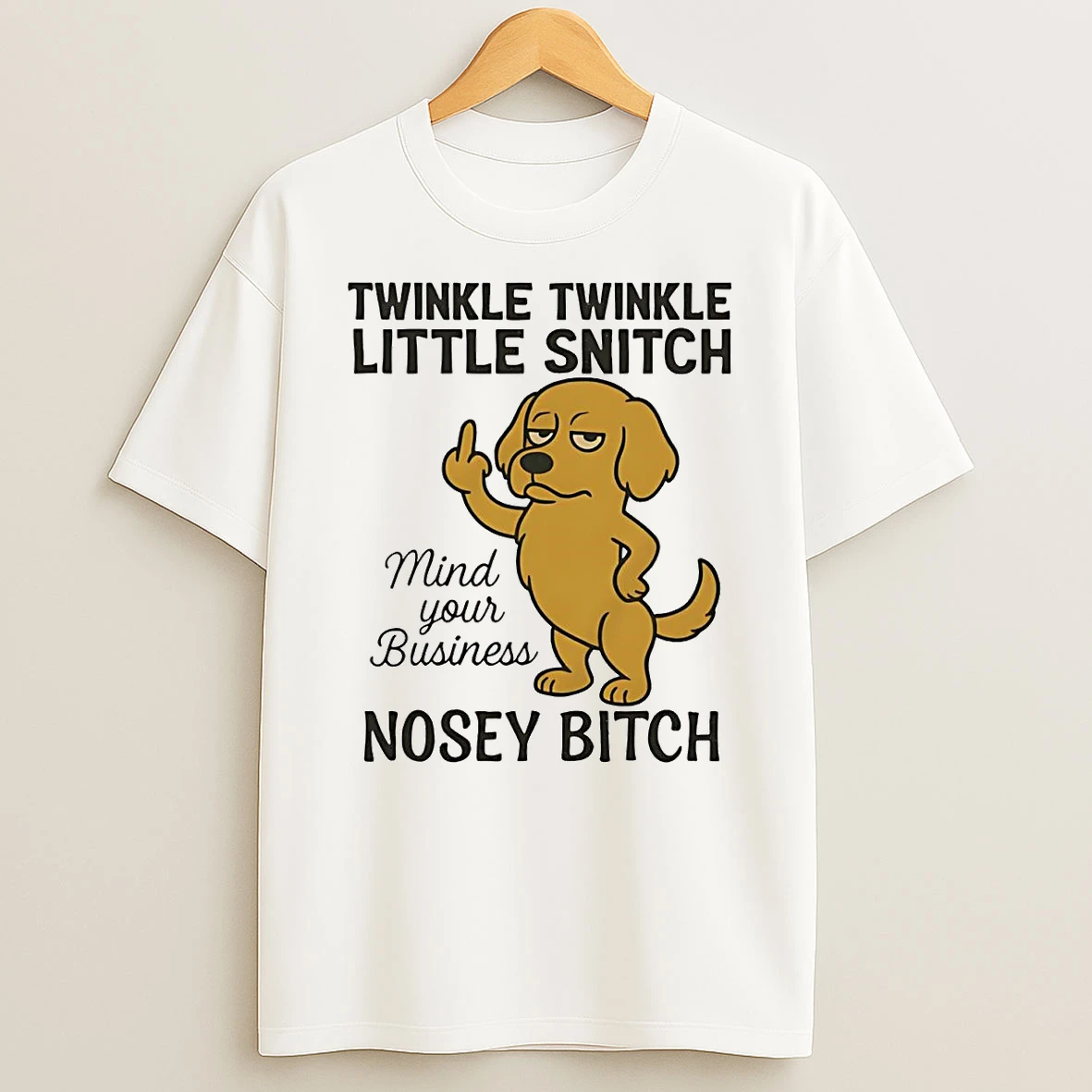 Golden Retriever Twinkle Twinkle Little Snitch Nosey Bitch Shirts
