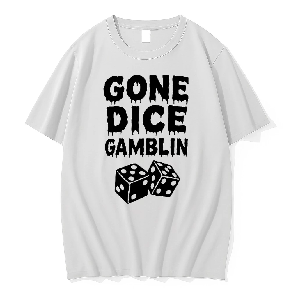 Gone Dice Gamblin Shirts