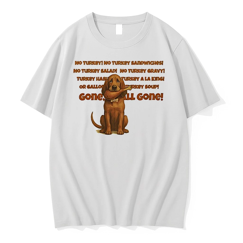 Gone All Gone No Turkey No Turkey Sandwiches Shirts