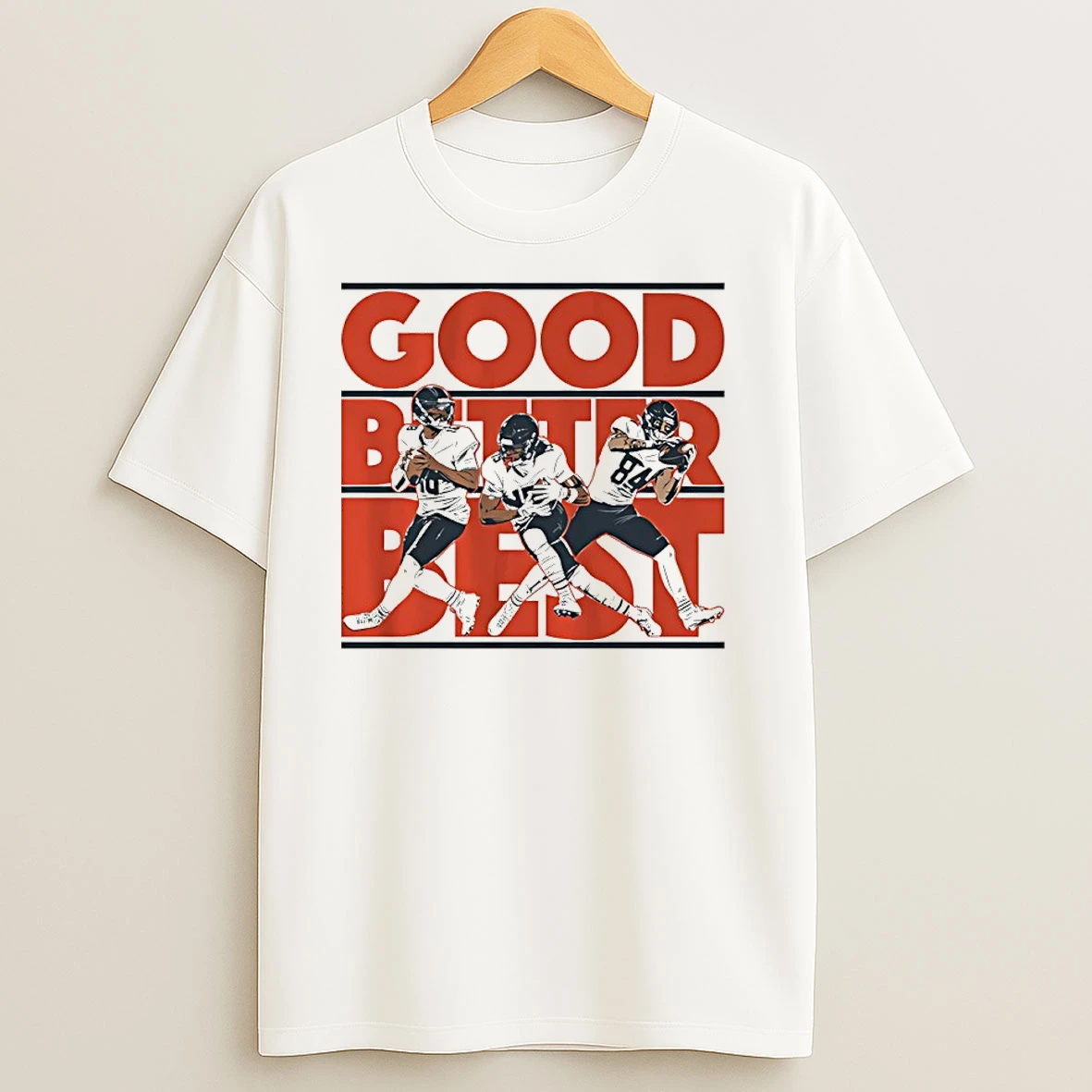 Good Better Best Caleb Williams Rome Odunze And Colston Loveland T Shirts