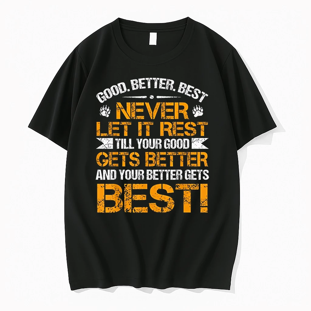 Good Better Best Never Let It Rest Motivation Saying Bears Shirts