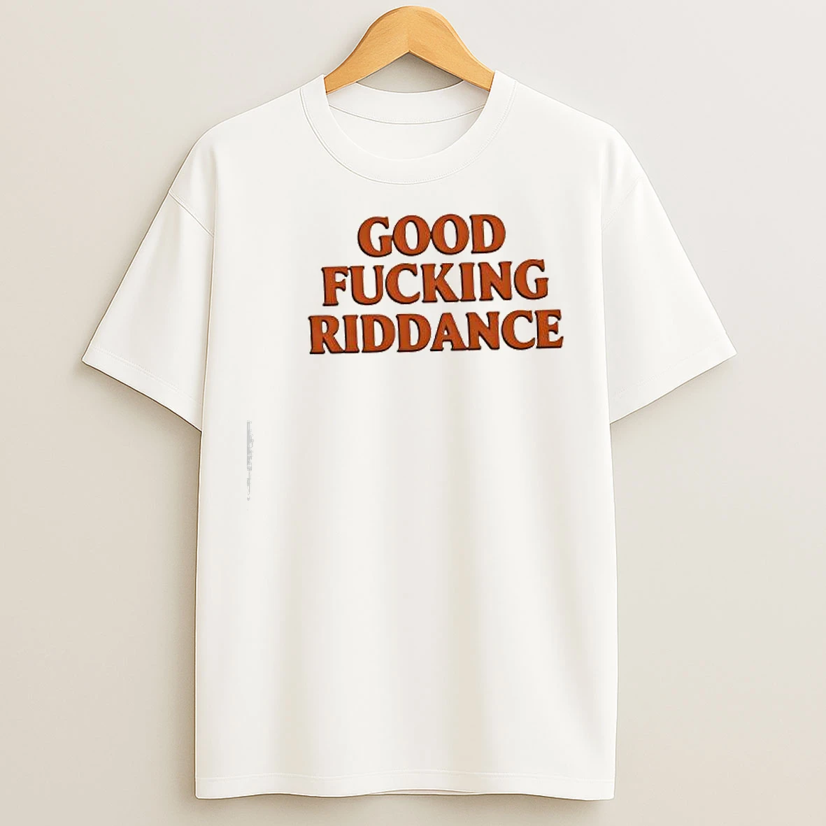 Good Fucking Riddance Brad Lander T Shirts