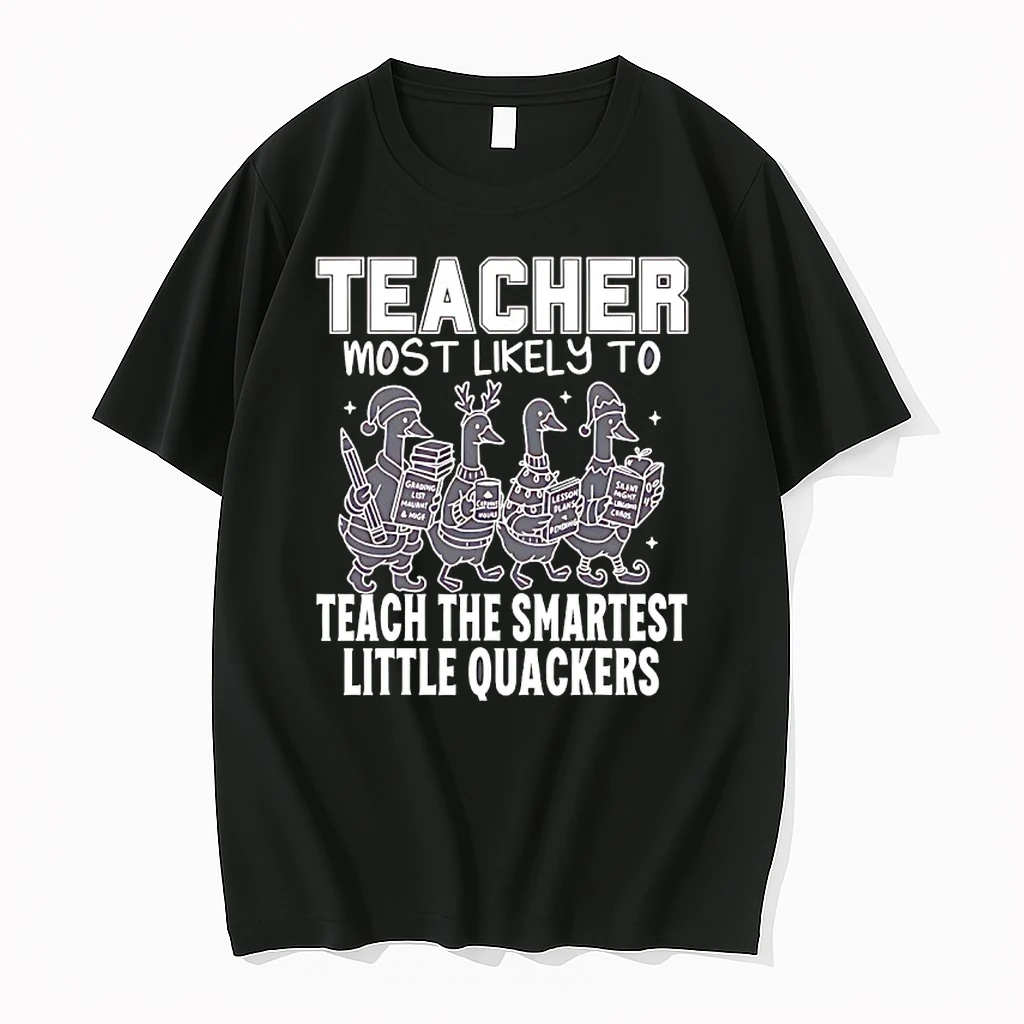 Goose Teacher Most Likely To Teach The Smartest Little Quackers Shirts