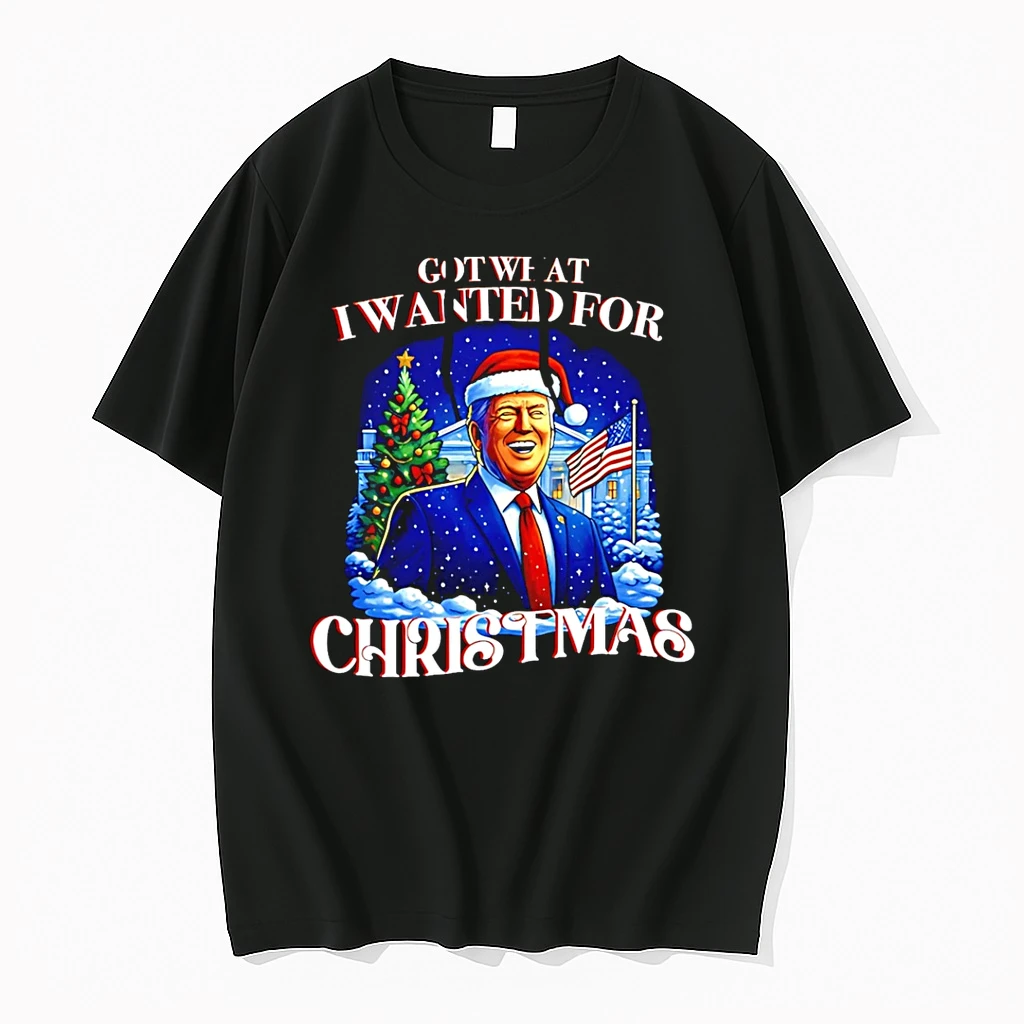 Got What I Wanted For Christmas Trump 2025 Shirts