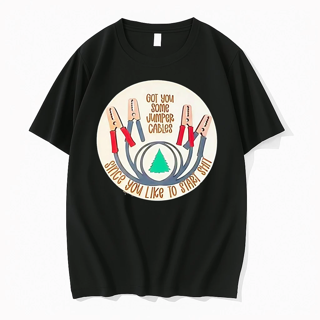 Got You Some Jumper Cables Since You Like To Start Shit Christmas Shirts