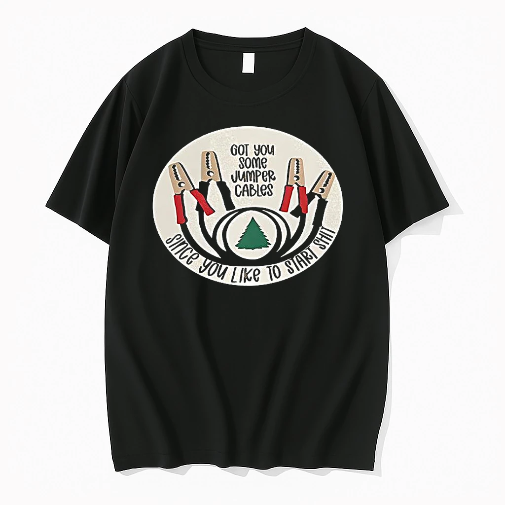 Got You Some Jumper Cables Since You Like To Start Shit Logo Shirts